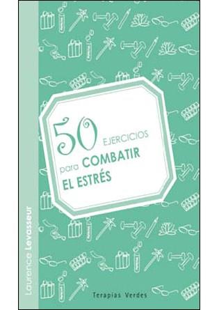 50 ejercicios para combatir el estres | 9788492716647 | Levasseur, Laurence | Llibres Parcir | Llibreria Parcir | Llibreria online de Manresa | Comprar llibres en català i castellà online