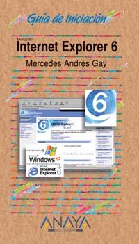 G,I, INTERNET EXPLORER 6 | 9788441513358 | ANDRES GAY MERCEDES | Llibres Parcir | Llibreria Parcir | Llibreria online de Manresa | Comprar llibres en català i castellà online