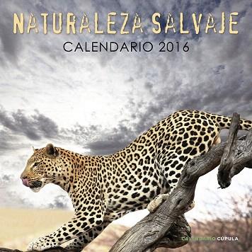 CALENDARIO NATURALEZA SALVAJE 2016 | 9788448021689 | AA. VV. | Llibres Parcir | Llibreria Parcir | Llibreria online de Manresa | Comprar llibres en català i castellà online