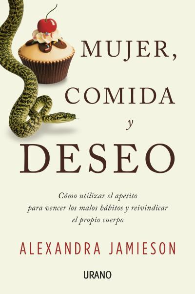 MUJER, COMIDA Y DESEO | 9788479539085 | JAMIESON, ALEX | Llibres Parcir | Llibreria Parcir | Llibreria online de Manresa | Comprar llibres en català i castellà online