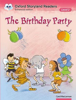 OXFORD STORYLAND READERS LEVEL 2: THE BIRTHDAY PARTY | 9780195969481 | MACLENNAN, CAROL / KAU WU, SIU | Llibres Parcir | Llibreria Parcir | Llibreria online de Manresa | Comprar llibres en català i castellà online