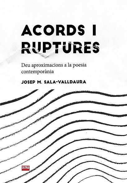 ACORDS I RUPTURES | 9788491912743 | SALA VALLDAURA, JOSEP MARIA | Llibres Parcir | Llibreria Parcir | Llibreria online de Manresa | Comprar llibres en català i castellà online