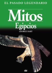 MITOS EGIPCIOS el pasado legendario | 9788446003472 | GEORGE HART | Llibres Parcir | Llibreria Parcir | Llibreria online de Manresa | Comprar llibres en català i castellà online