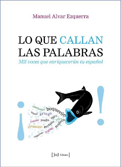 LO QUE CALLAN LAS PALABRAS | 9788415131564 | ALVAR EZQUERRA, MANUEL | Llibres Parcir | Llibreria Parcir | Llibreria online de Manresa | Comprar llibres en català i castellà online