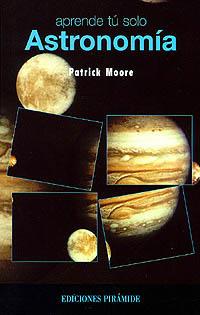 ASTRONOMIA APRENDE TU SOLO | 9788436811971 | Llibres Parcir | Llibreria Parcir | Llibreria online de Manresa | Comprar llibres en català i castellà online