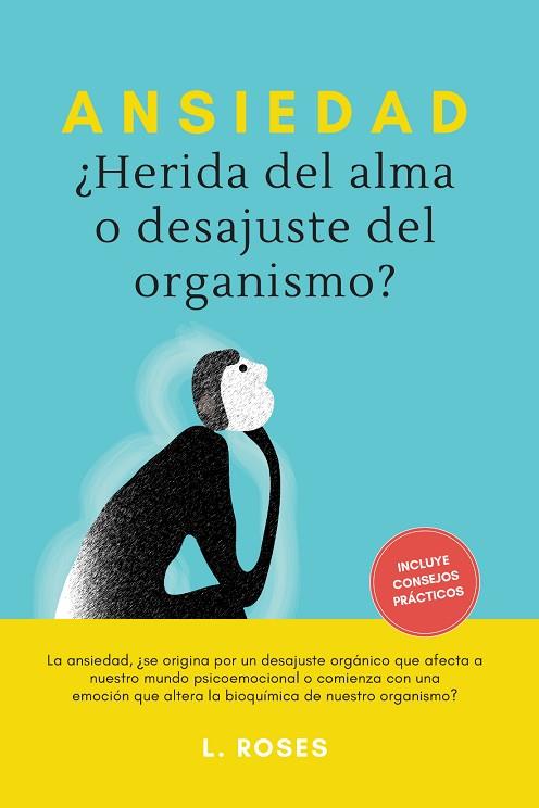 ANSIEDAD, ¿HERIDA DEL ALMA O DESAJUSTE DEL ORGANISMO? | 9788415003946 | L. ROSES | Llibres Parcir | Llibreria Parcir | Llibreria online de Manresa | Comprar llibres en català i castellà online