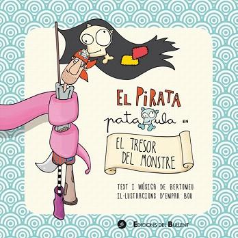 EL PIRATA PATAXULA EN EL TRESOR DEL MONSTRE | 9788499041506 | BERTOMEU - EMPAR BOU | Llibres Parcir | Librería Parcir | Librería online de Manresa | Comprar libros en catalán y castellano online