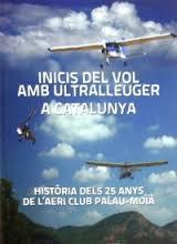 INICIS DEL VOL AMB ULTRALLEUGER A CATALUNYA | 9788460826989 | AERI CLUB  PALAU - MOIÀ | Llibres Parcir | Llibreria Parcir | Llibreria online de Manresa | Comprar llibres en català i castellà online