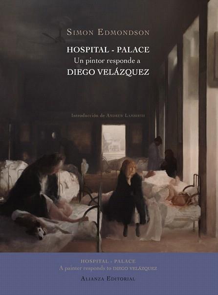 HOSPITAL - PALACE UN PINTOR RESPONDE A DIEGO VELÁZQUEZ | 9788420676302 | EDMONDSON, SIMON | Llibres Parcir | Llibreria Parcir | Llibreria online de Manresa | Comprar llibres en català i castellà online