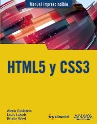 HTML5 Y CSS3 Manual Imprescindible | 9788441530492 | ALEXIS GOLDSTEIN LOUIS LAZARIS ESTELLE WEYL | Llibres Parcir | Librería Parcir | Librería online de Manresa | Comprar libros en catalán y castellano online