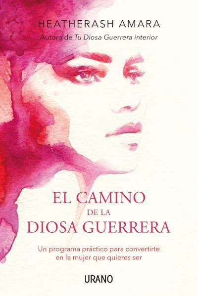 EL CAMINO DE LA DIOSA GUERRERA | 9788416720149 | AMARA, HEATHERASH | Llibres Parcir | Llibreria Parcir | Llibreria online de Manresa | Comprar llibres en català i castellà online