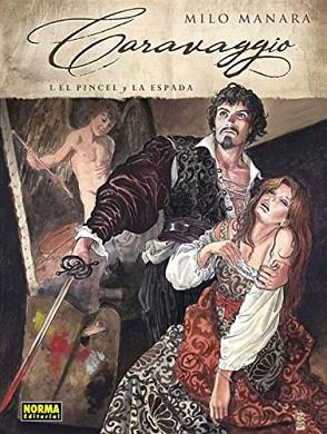 CARAVAGGIO 1. EL PINCEL Y LA ESPADA | 9788467919288 | MANARA, MILO | Llibres Parcir | Llibreria Parcir | Llibreria online de Manresa | Comprar llibres en català i castellà online