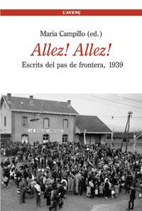 ALLEZ ALLEZ ESCRITS DEL PAS DE LA FRONTERA 1939 | 9788488839473 | CAMPILLO MARIA | Llibres Parcir | Llibreria Parcir | Llibreria online de Manresa | Comprar llibres en català i castellà online