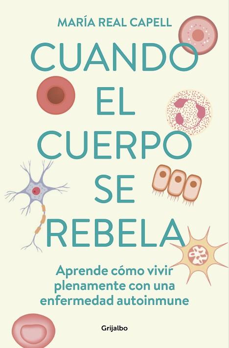 CUANDO EL CUERPO SE REBELA | 9788425363764 | REAL CAPELL, MARÍA | Llibres Parcir | Llibreria Parcir | Llibreria online de Manresa | Comprar llibres en català i castellà online