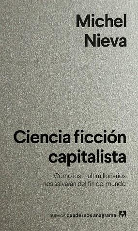 CIENCIA FICCIÓN CAPITALISTA | 9788433922144 | NIEVA, MICHEL | Llibres Parcir | Llibreria Parcir | Llibreria online de Manresa | Comprar llibres en català i castellà online