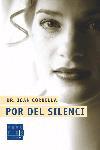 POR DEL SILENCI | 9788466405676 | CORBELLA JOAN | Llibres Parcir | Llibreria Parcir | Llibreria online de Manresa | Comprar llibres en català i castellà online