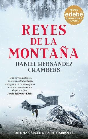 REYES DE LA MONTAÑA: PREMIO EDEBÉ DE LITERATURA JUVENIL 2024 | 9788468370149 | HERNÁNDEZ CHAMBERS, DANIEL | Llibres Parcir | Llibreria Parcir | Llibreria online de Manresa | Comprar llibres en català i castellà online