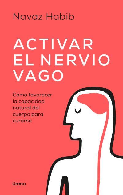 ACTIVAR EL NERVIO VAGO | 9788418714511 | HABIB, NAVAZ | Llibres Parcir | Llibreria Parcir | Llibreria online de Manresa | Comprar llibres en català i castellà online