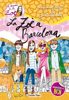 BANDA DE LA ZOE 7 : LA ZOE A BARCELONA (CAT.) | 9788490573907 | ANA GARCÍA-SIÑERIZ | Llibres Parcir | Llibreria Parcir | Llibreria online de Manresa | Comprar llibres en català i castellà online