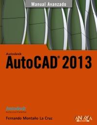 AutoCAD 2013 | 9788441532359 | Montaño La Cruz, Fernando | Llibres Parcir | Librería Parcir | Librería online de Manresa | Comprar libros en catalán y castellano online