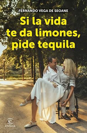 SI LA VIDA TE DA LIMONES, PIDE TEQUILA | 9788467066739 | VEGA DE SEOANE, FERNANDO | Llibres Parcir | Llibreria Parcir | Llibreria online de Manresa | Comprar llibres en català i castellà online