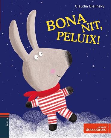 BONA NIT, PELUIX! TEMA: PELUIXOS | 9788447932702 | BIELINSKY, CLAUDIA | Llibres Parcir | Llibreria Parcir | Llibreria online de Manresa | Comprar llibres en català i castellà online