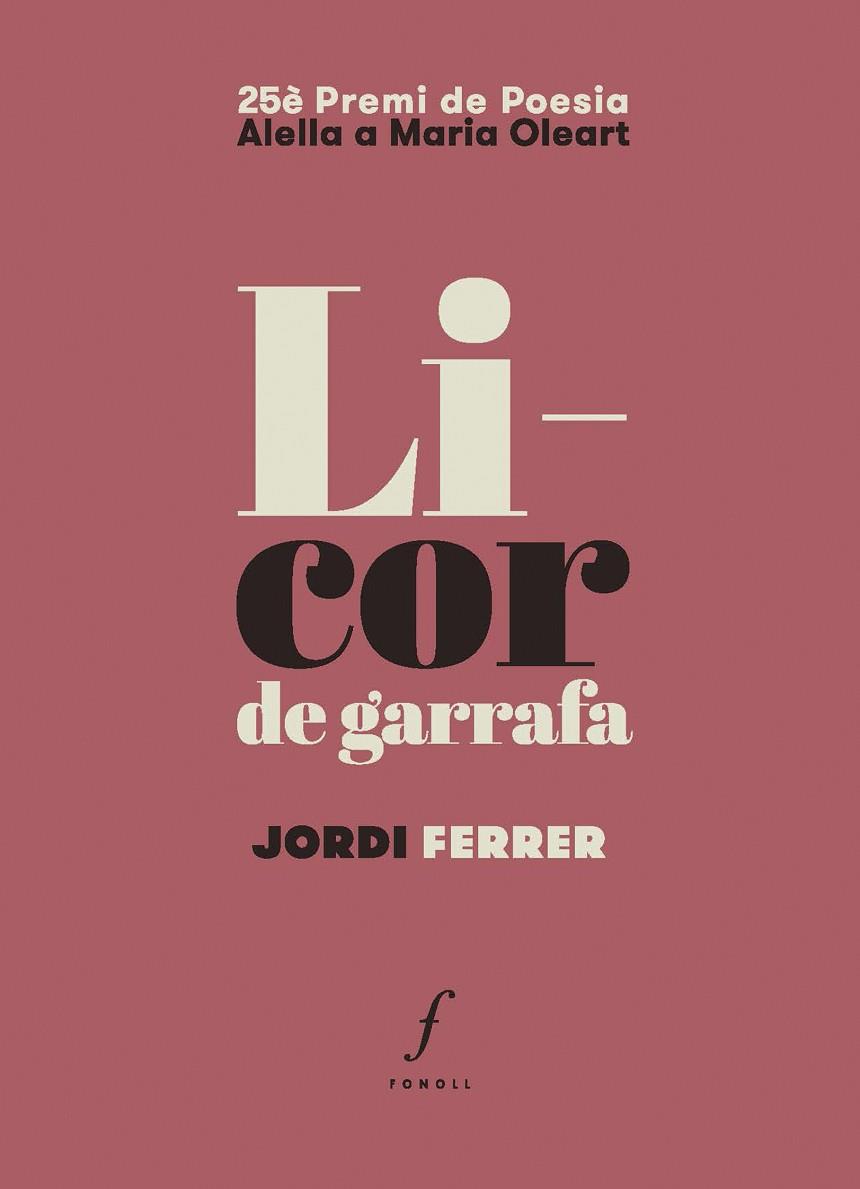 LICOR DE GARRAFA | 9788412536454 | FERRER I GRÀCIA, JORDI | Llibres Parcir | Llibreria Parcir | Llibreria online de Manresa | Comprar llibres en català i castellà online