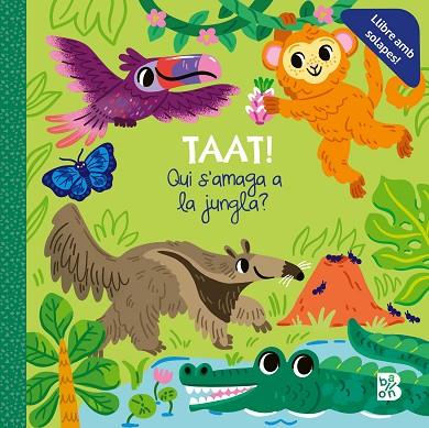 TAAT! QUI S'AMAGA A LA JUNGLA | 9789403238968 | BALLON | Llibres Parcir | Llibreria Parcir | Llibreria online de Manresa | Comprar llibres en català i castellà online