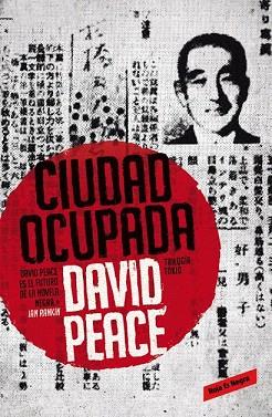 CIUDAD OCUPADA (TRILOGÍA DE TOKIO, 2) | 9788439728207 | PEACE,DAVID | Llibres Parcir | Llibreria Parcir | Llibreria online de Manresa | Comprar llibres en català i castellà online