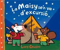 LA MAISY SE'N VA D'EXCURSIO | 9788484881209 | LUCY COUSINS | Llibres Parcir | Llibreria Parcir | Llibreria online de Manresa | Comprar llibres en català i castellà online