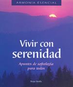 VIVIR CON SERENIDAD | 9788475563503 | Llibres Parcir | Librería Parcir | Librería online de Manresa | Comprar libros en catalán y castellano online