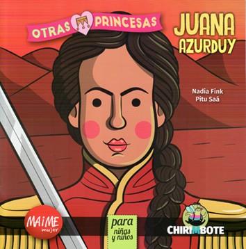 JUANA AZURDUY PARA NIÑAS Y NIÑOS | 9788494512735 | FINK, NADIA/ SAA, PITU | Llibres Parcir | Llibreria Parcir | Llibreria online de Manresa | Comprar llibres en català i castellà online