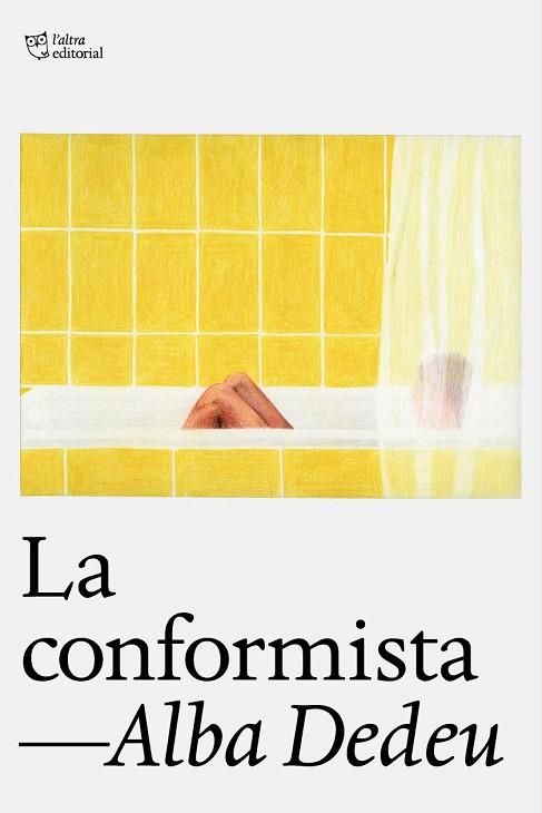 LA CONFORMISTA | 9788412793093 | DEDEU, ALBA | Llibres Parcir | Llibreria Parcir | Llibreria online de Manresa | Comprar llibres en català i castellà online