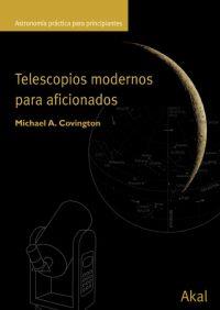 TELESCOPIOS MODERNOS PARA AFICIONADOS | 9788446022671 | COVINGTON MICHAEL A | Llibres Parcir | Llibreria Parcir | Llibreria online de Manresa | Comprar llibres en català i castellà online