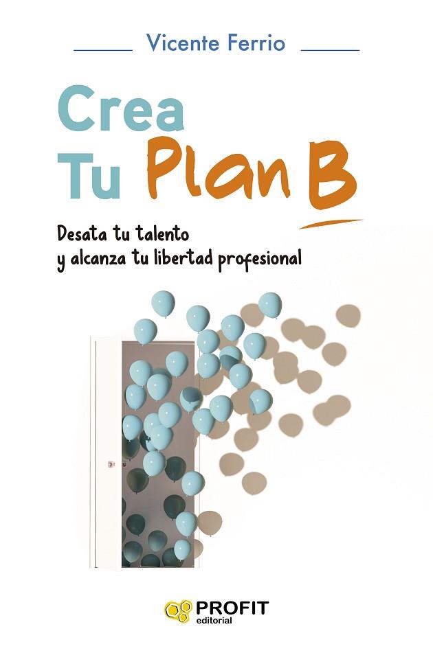 CREA TU PLAN B | 9788419212498 | FERRIO DÍAZ, VICENTE | Llibres Parcir | Llibreria Parcir | Llibreria online de Manresa | Comprar llibres en català i castellà online