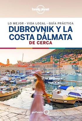 DUBROVNIK Y LA COSTA DÁLMATA DE CERCA 1 | 9788408206736 | DRAGICEVICH, PETER | Llibres Parcir | Librería Parcir | Librería online de Manresa | Comprar libros en catalán y castellano online