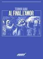 AL FINAL L AMOR | 9788478267682 | SUAU | Llibres Parcir | Llibreria Parcir | Llibreria online de Manresa | Comprar llibres en català i castellà online