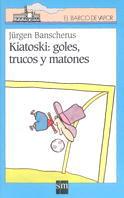 KIATOSKI GOLES TRUCOS Y MATONES | 9788434861091 | BANSCHERUS | Llibres Parcir | Llibreria Parcir | Llibreria online de Manresa | Comprar llibres en català i castellà online