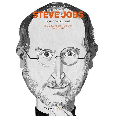 STEVE JOBS. INVENTOR DEL DEMÀ | 9788417137113 | VEGUETA EDICIONS/FAJARDO HERRERO, JULIO | Llibres Parcir | Llibreria Parcir | Llibreria online de Manresa | Comprar llibres en català i castellà online