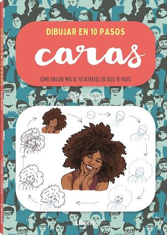 DIBUJAR CARAS EN 10 PASOS | 9788411540490 | LECOUFFE, JUSTINE | Llibres Parcir | Librería Parcir | Librería online de Manresa | Comprar libros en catalán y castellano online