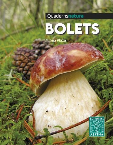 BOLETS. QUADERNS NATURA | 9788470111327 | PLAZA, MIREIA | Llibres Parcir | Llibreria Parcir | Llibreria online de Manresa | Comprar llibres en català i castellà online