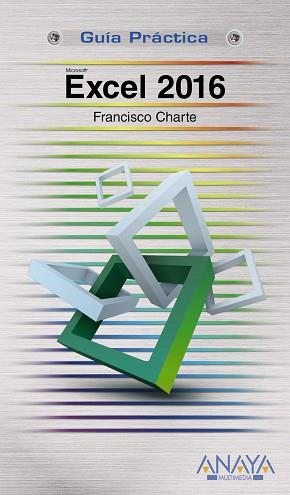 EXCEL 2016 | 9788441538009 | CHARTE, FRANCISCO | Llibres Parcir | Llibreria Parcir | Llibreria online de Manresa | Comprar llibres en català i castellà online