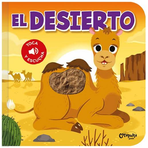 TOCA Y ESCUCHA - EL DESIERTO | 9789876378635 | LOS EDITORES DE CATAPULTA | Llibres Parcir | Llibreria Parcir | Llibreria online de Manresa | Comprar llibres en català i castellà online