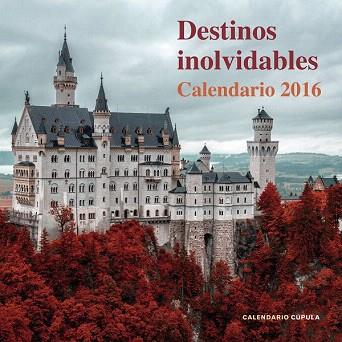 CALENDARIO DESTINOS INOLVIDABLES 2016 | 9788448021757 | AA. VV. | Llibres Parcir | Llibreria Parcir | Llibreria online de Manresa | Comprar llibres en català i castellà online