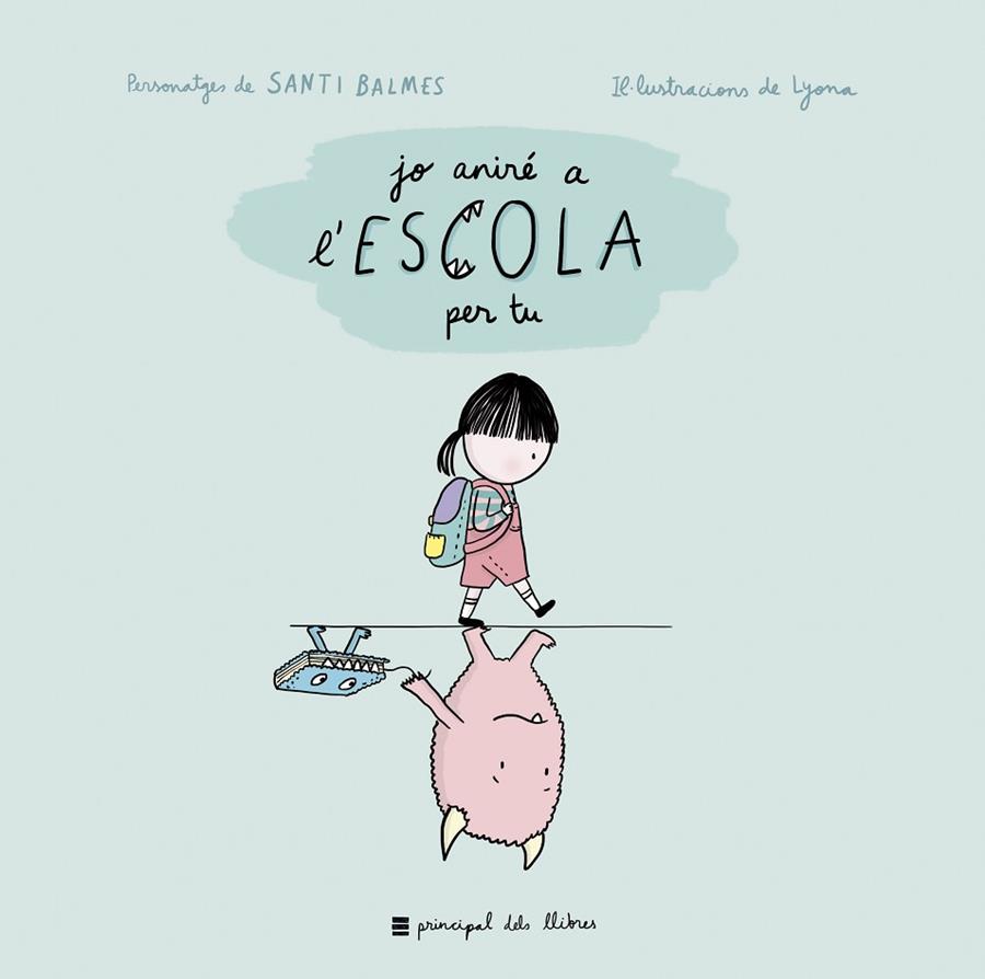 JO ANIRÉ A L'ESCOLA PER TU | 9788417333263 | MARTINA I ANITRAM/LYONA | Llibres Parcir | Llibreria Parcir | Llibreria online de Manresa | Comprar llibres en català i castellà online