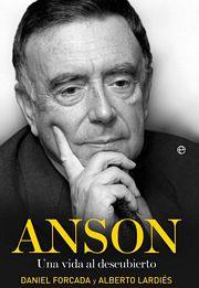 ANSON UNA VIDA AL DESCUBIERTO | 9788497349307 | DANIEL FORCADA ALBERTO LARDIES | Llibres Parcir | Llibreria Parcir | Llibreria online de Manresa | Comprar llibres en català i castellà online