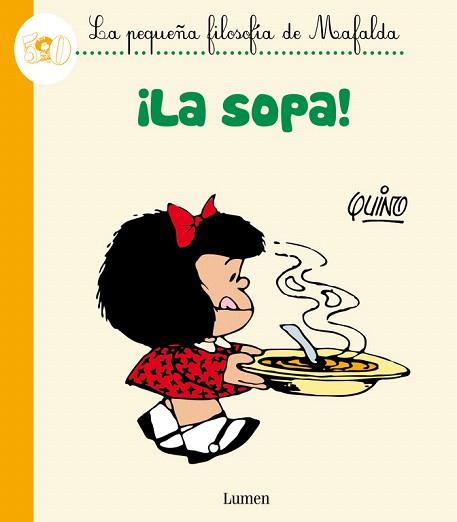 ¡LA SOPA! (LA PEQUEÑA FILOSOFÍA DE MAFALDA) | 9788426401793 | QUINO | Llibres Parcir | Llibreria Parcir | Llibreria online de Manresa | Comprar llibres en català i castellà online