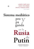 SISTEMA MEDIÁTICO Y PROPAGANDA EN LA RUSIA DE PUTIN | 9788415544357 | VÁZQUEZ LIÑÁN, MIGUEL / TER FERRER, MARTA / TARÍN SANZ, ADRIÁN | Llibres Parcir | Llibreria Parcir | Llibreria online de Manresa | Comprar llibres en català i castellà online