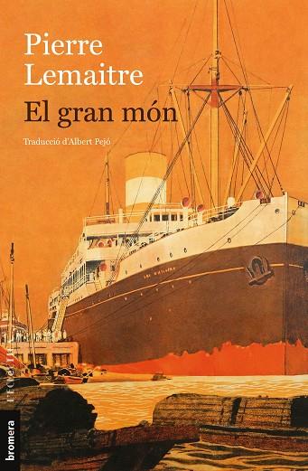 EL GRAN MÓN | 9788413584171 | PIERRE LEMAITRE | Llibres Parcir | Llibreria Parcir | Llibreria online de Manresa | Comprar llibres en català i castellà online