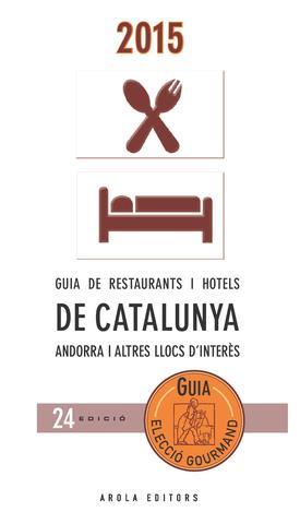 2015 GUIA ELECCIO GOURMAND RESTAURANTS I HOTELS CATALUNYA | 9788494323843 | LLOVELL, FELIX; SEGU, RAMON | Llibres Parcir | Llibreria Parcir | Llibreria online de Manresa | Comprar llibres en català i castellà online